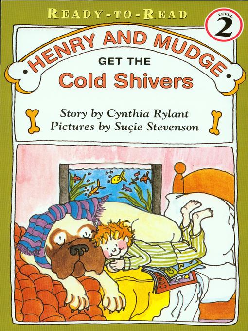Title details for Henry and Mudge Get the Cold Shivers by Cynthia Rylant - Wait list